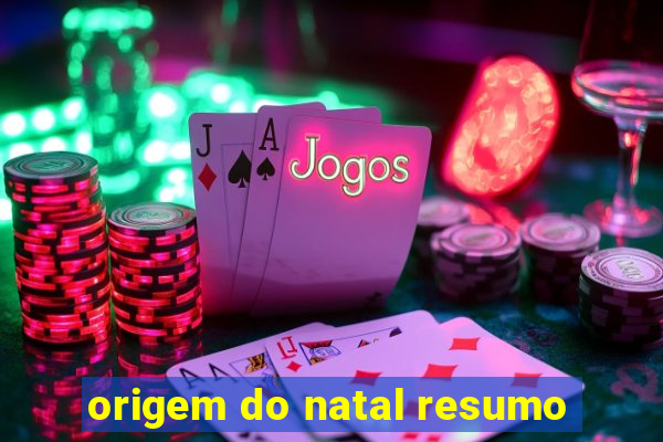 origem do natal resumo